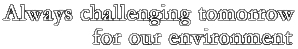 Always challenging tomorrow for our environment